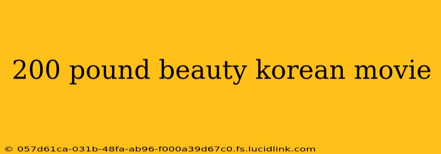 200 pound beauty korean movie