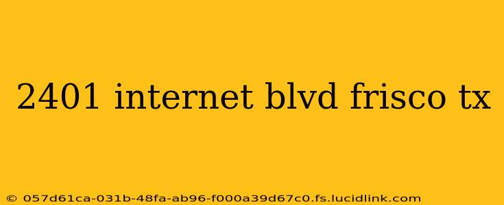 2401 internet blvd frisco tx
