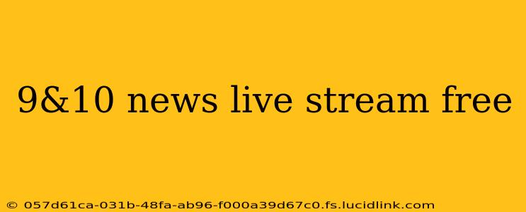 9&10 news live stream free