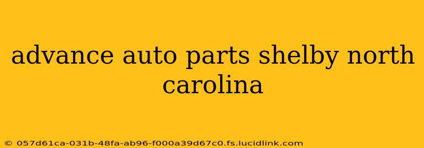 advance auto parts shelby north carolina