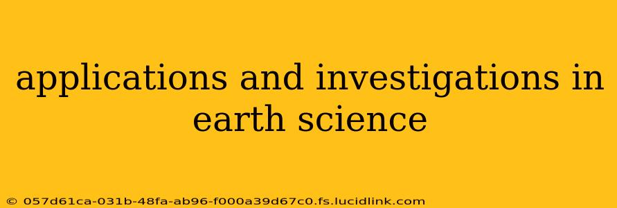 applications and investigations in earth science
