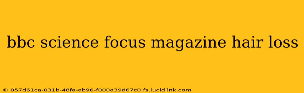 bbc science focus magazine hair loss