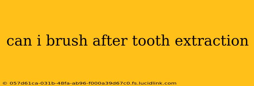 can i brush after tooth extraction