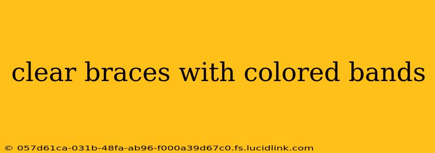 clear braces with colored bands