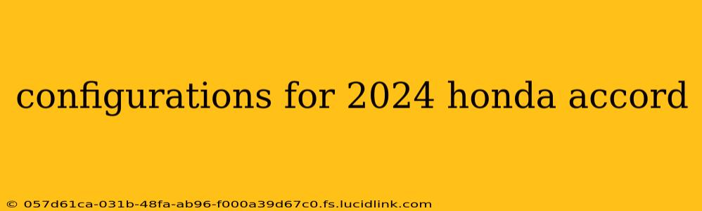 configurations for 2024 honda accord