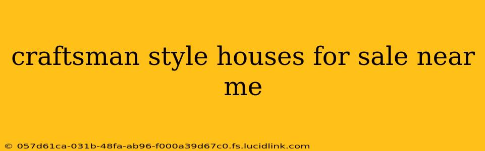 craftsman style houses for sale near me