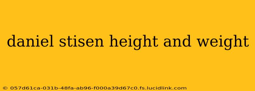 daniel stisen height and weight