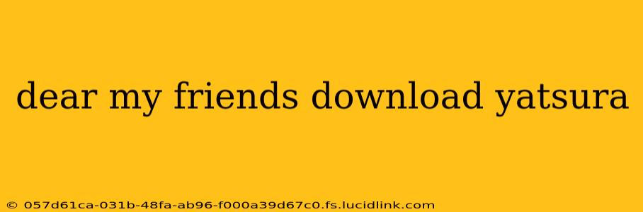 dear my friends download yatsura dear my friends download yatsura