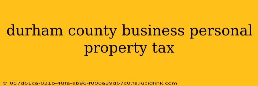 durham county business personal property tax