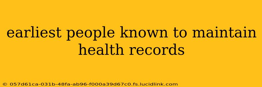 earliest people known to maintain health records
