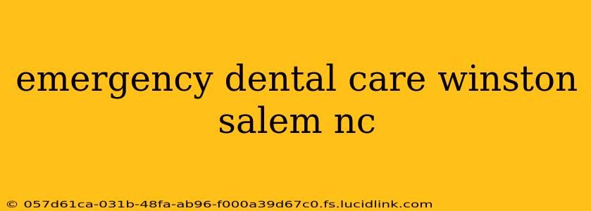 emergency dental care winston salem nc