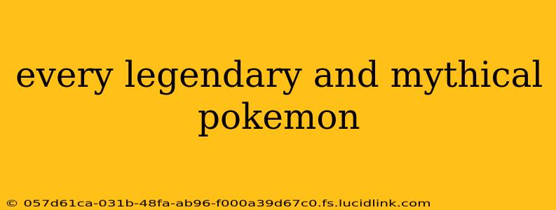 every legendary and mythical pokemon