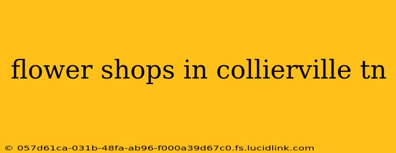 flower shops in collierville tn