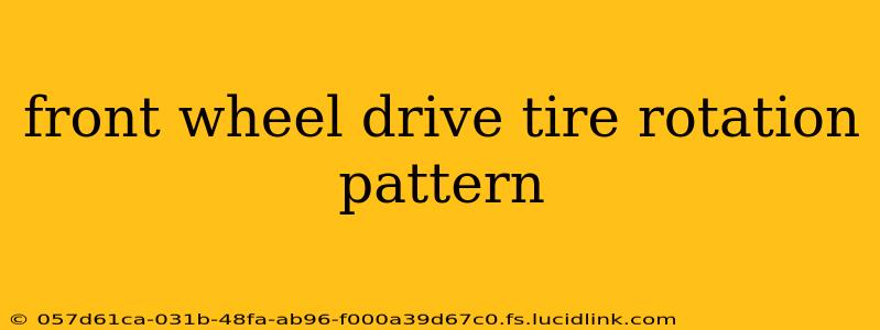 front wheel drive tire rotation pattern