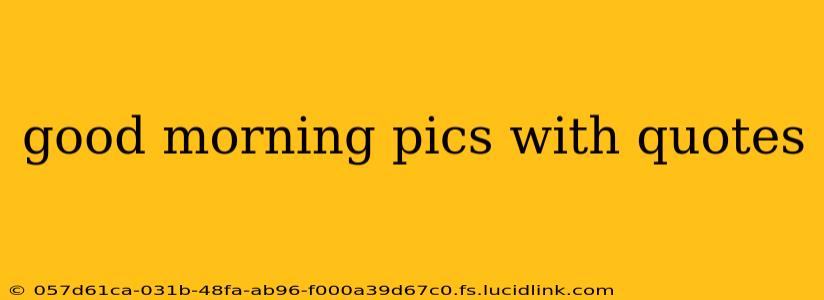 good morning pics with quotes
