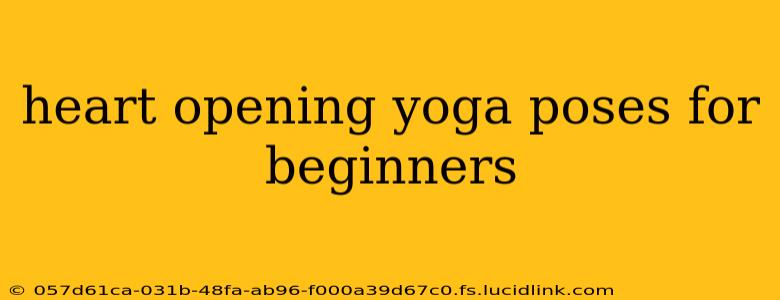 heart opening yoga poses for beginners