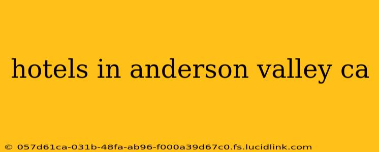 hotels in anderson valley ca
