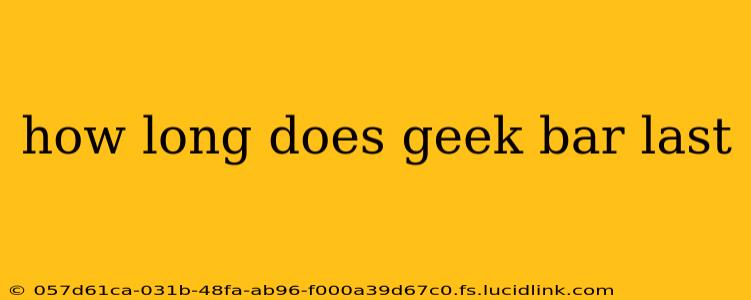 how long does geek bar last