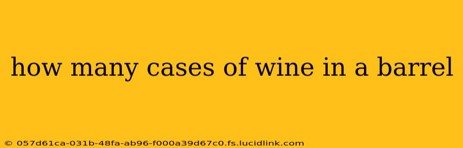 how many cases of wine in a barrel