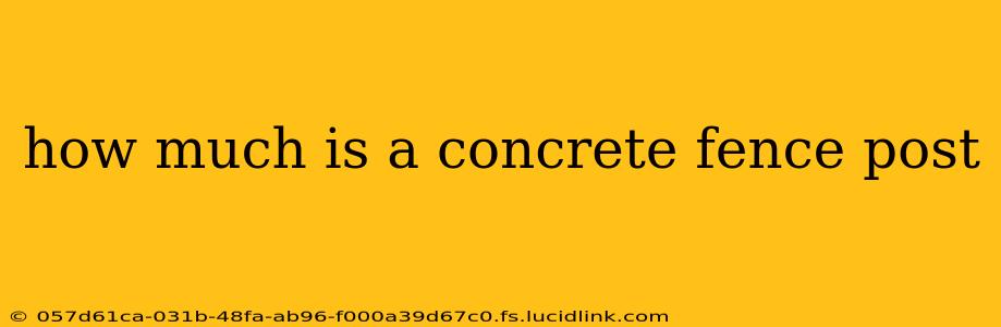 how much is a concrete fence post