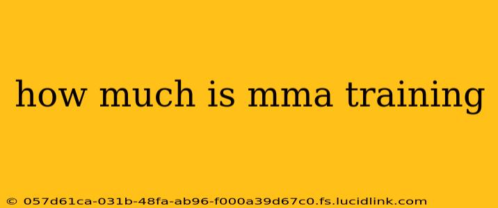 how much is mma training