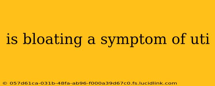 is bloating a symptom of uti