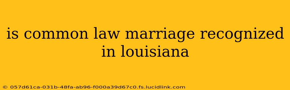 is common law marriage recognized in louisiana