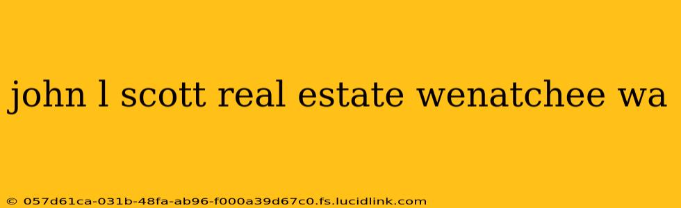 john l scott real estate wenatchee wa