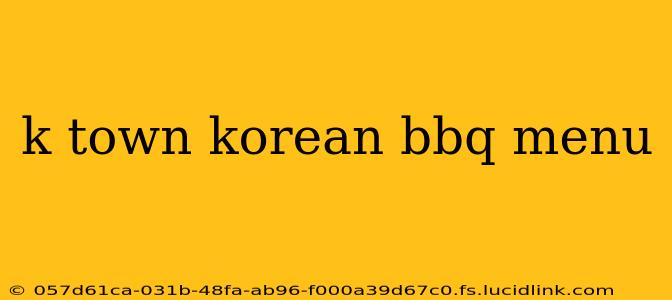 k town korean bbq menu