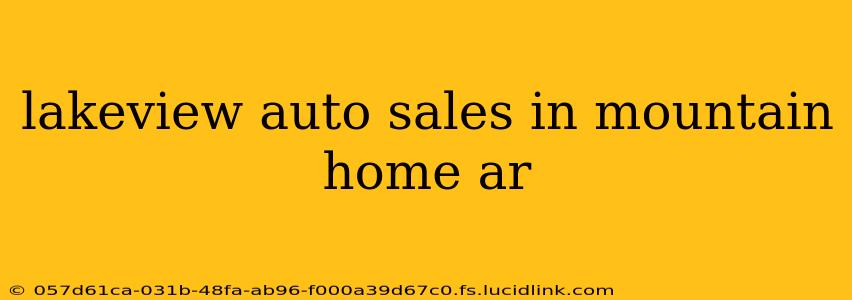 lakeview auto sales in mountain home ar