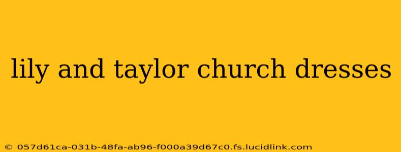 lily and taylor church dresses