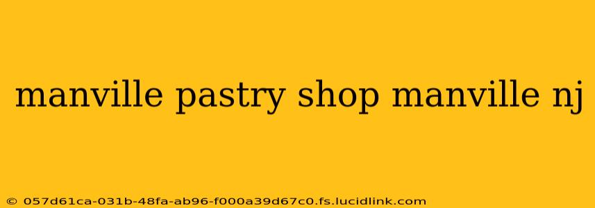 manville pastry shop manville nj