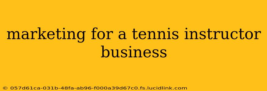 marketing for a tennis instructor business