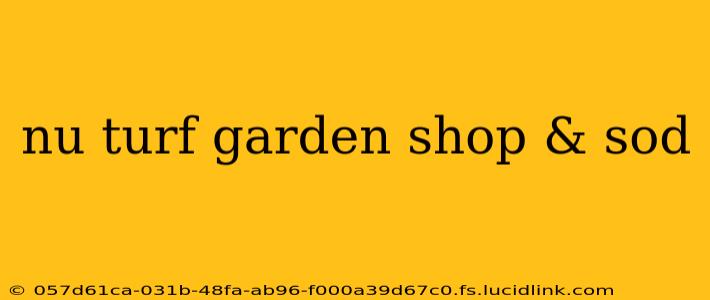 nu turf garden shop & sod