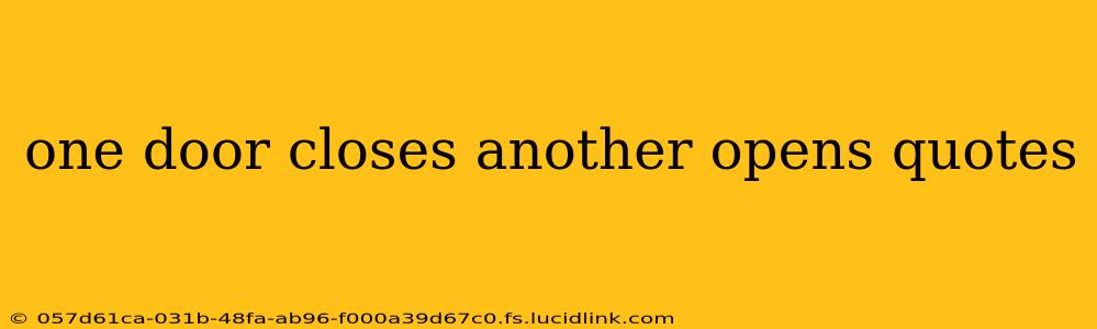 one door closes another opens quotes