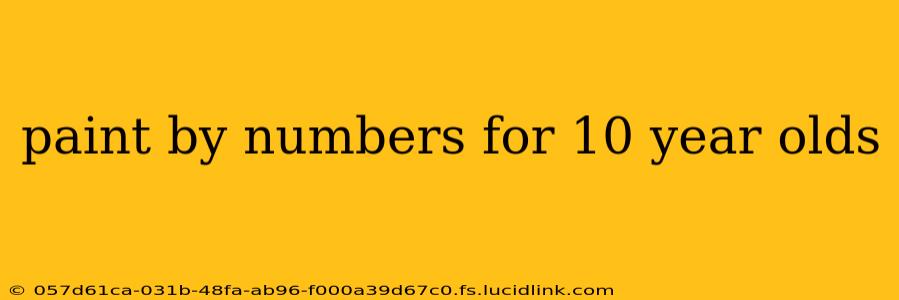 paint by numbers for 10 year olds