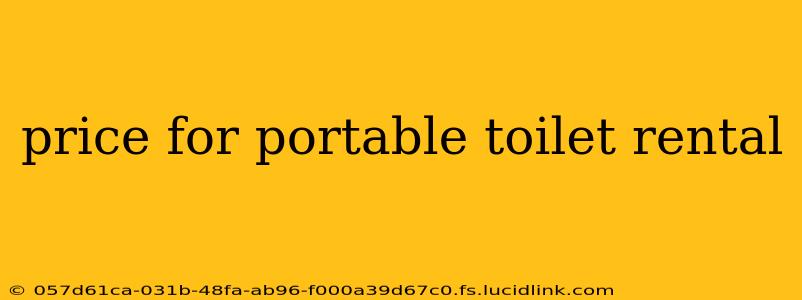 price for portable toilet rental