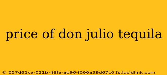 price of don julio tequila