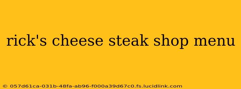 rick's cheese steak shop menu