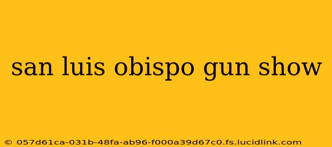 san luis obispo gun show