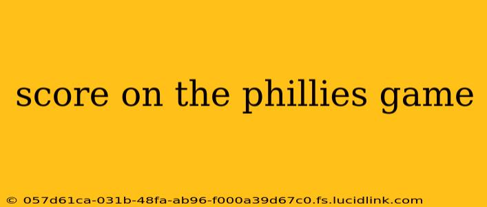 score on the phillies game