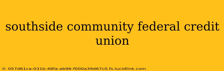 southside community federal credit union