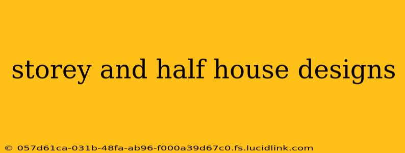 storey and half house designs