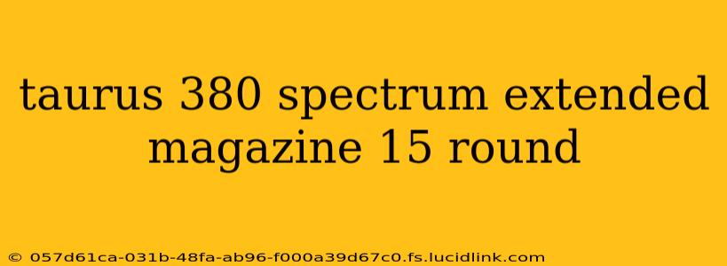 taurus 380 spectrum extended magazine 15 round