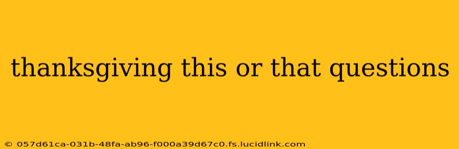 thanksgiving this or that questions