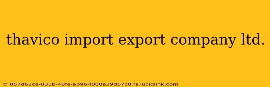 thavico import export company ltd.