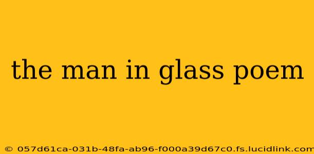 the man in glass poem
