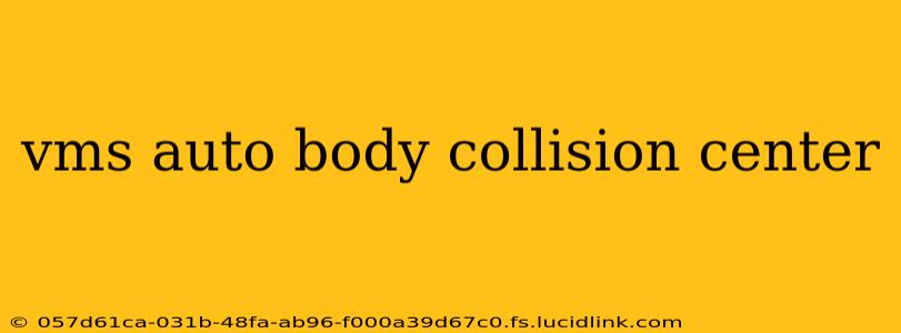 vms auto body collision center