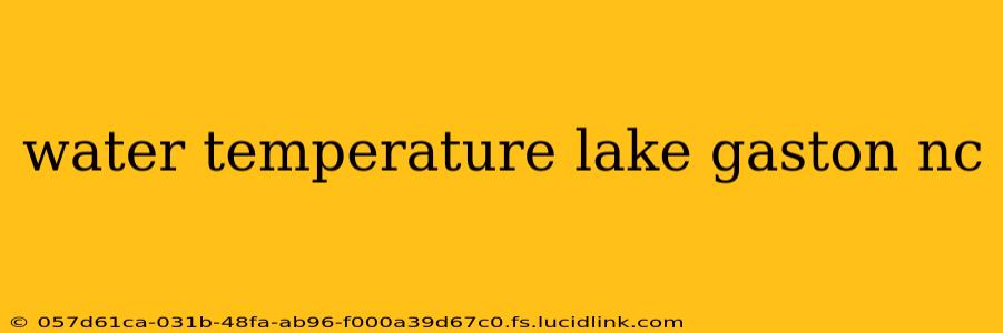 water temperature lake gaston nc