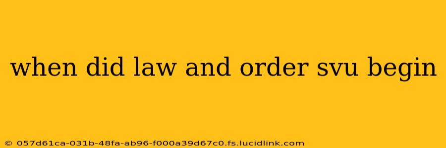 when did law and order svu begin